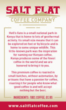 Kenya produces some of the best coffee in the world and Salt Flat Coffee is honored to bring it to you.  Taste matters and this premium coffee is roasted in small batches, without automation, by artisans that have a passion for good coffee and roast it for people who know what good coffee is and will accept nothing but the best.